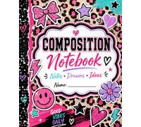Composition Notebook: Notes, Dreams & Ideas: Wide Ruled Lined Notebook with a Cute Checkered, Leopard Print and Good Vibes Design for Teens and Students