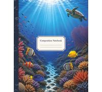 Composition Notebook | Ocean Cover: Personal College-Ruled Journal with 125 Numbered Pages and a Handy Index | 7.5 x 9.25 Inches | Beautiful Undersea Creatures
