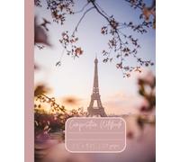 Composition Notebook “Paris, France”: Eiffel Tower | Daily Journal | 7.5” x 9.25” | 110 lined pages