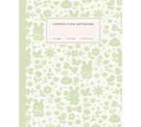 Composition Notebook: Pastel Green Floral Bunny & Bow Stationery | Wide Ruled | 7.5 × 9.25 in | 110 Pages | Kawaii Garden Notebook for School, Work & Writing