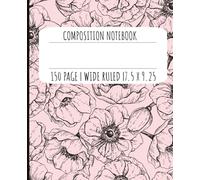 Composition notebook: Pink Black Flowers | Wide Ruled Notebook | Composition notebook wide ruled, 7.5 x 9.25, 120 Pages, For kids, teens, and adults