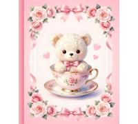 Composition Notebook: Pink Bow Teddy Bear in a Floral Teacup: Cute Coquette Aesthetic Blank Notebook | Fancy Bear Pink Roses & Bows Stationery | Girly Wide Ruled School Note