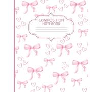 Composition Notebook: Pink Coquette Cute Girly Aesthetic College Ruled Journal, Pretty Pastel Bow Design, Perfect for School