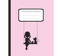 Composition Notebook: Pink Girl & Cat Silhouette on Swing | College-Ruled | For School, Journaling & Work | 7.5 x 9.25, 120 Pages | Aesthetic Notebook for Students, Teachers & Cat Lovers