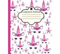 Composition Notebook: Pink Unicorn Face | Wide Ruled Notebook | Composition notebook wide rules, 7.5 x 9.25, 110 Pages, For kids, teens, and adults