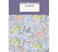Composition Notebook Primary: Journal for grades k-2 with top half blank for picture space | handwriting practice sheets for girls and boys (8.5 x 11 inches) - 110 Pages; Cute Wild Animals