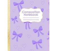 Composition Notebook: Purple Bows and Hearts Coquette - Light Lavender Aesthetic for Girls ~ Cute College Ruled, Preppy Pastel Pattern for Students, School, Journaling or Notes