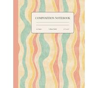 Composition Notebook - Retro Groovy Waves | College Ruled 7.5" x 9.25" | For Students, Teachers & Creatives: Fun retro notebook with colorful waves for notes, journaling, and creative expression