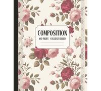 Composition Notebook Royal Souvenir & Antique Trim: College Ruled 100 Pages, Elegant Crimson Floral Aesthetic Journal for Office and Creative Writing, ... Lovers (The Rose Garden Collection)