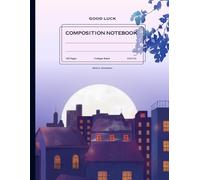 Composition Notebook Ruled: Moonlight City Aesthetic For School & College Organization | Journal For Girls, Boys, Teens, Women, Men | Wide Lined
