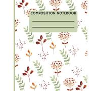 Composition Notebook - Rust & Sage Green Floral | Wide Ruled | 110 Pages: Journal for Women and Girls | School, College, Office, Work Notebook for Writing and Note Taking