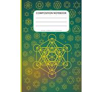 Composition Notebook: Sacred Geometry & Metatron's Cube Energy Portal | Size: 6" x 9 ", 108 Pages, College Ruled. Ideal for spiritual reflection, creative inspiration, and mindful journaling