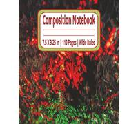 Composition Notebook & School College Ruled: Ruled Writing Notebook | College & School Lined Paper Pad | Ideal for Note-Taking, Assignments & Journals | 110 Pages | 7.5 x 9.25 Inches