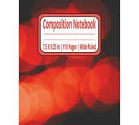 Composition Notebook & School College Ruled: Ruled Writing Notebook | College & School Lined Paper Pad | Ideal for Note-Taking, Assignments & Journals | 110 Pages | 7.5 x 9.25 Inches