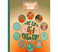 Composition Notebook Showgirl Wide Ruled Journal for Music, Life - 110 Pages, 7.5 x 9.25 for kids, teens, and adults