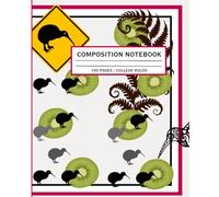 Composition Notebook, Soft Cover, College Ruled: White Background Australian Kiwi Fruit and Bird Theme: A Fun Notebook for Anyone who loves Kiwis
