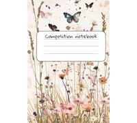 Composition Notebook - Spring Meadow with Butterflies: Lined Journal | 60 Pages | Floral Nature Design | For School, Journaling, or Everyday Notes