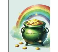 Composition notebook: St Patrick's Day Lucky Rainbow Pot of Gold Aesthetic | Wide ruled, 7.5 x 9.25, 110 Pages | For kids, teens and adults