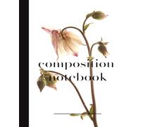 Composition notebook: Still Blooming | Wide Ruled Notebook | Composition notebook wide ruled, 7.5 x 9.25, 110 Pages, for students and adults