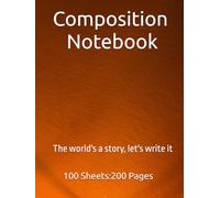 Composition Notebook: The world's a story, let's write it