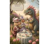 Composition Notebook - Tiny Tea Rex: Dinos in a Delightful Tea Party - 6" x 9" Notebook