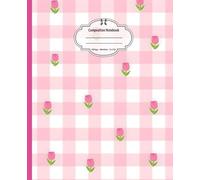 Composition Notebook: Tulip Flower, Wide Ruled, 7.5 x 9.25 inches, 100 Pages For Students, Botanical Beauty Lovers, And Study Notes ( Notebook )