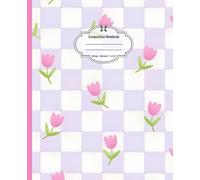Composition Notebook: Tulip Flower, Wide Ruled, 7.5 x 9.25 inches, 100 Pages For Students, Botanical Beauty Lovers, And Study Notes ( Notebook )