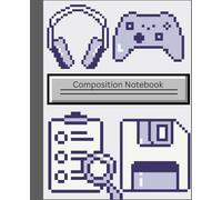 Composition Notebook: Video gamer: cute video game player notebook. 110 pages , 7.5 X 9.25 inch