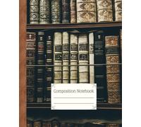 Composition Notebook: Vintage Bookshelf | Dark Academia Aesthetic Composition Notebook