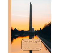 Composition Notebook “Washington Monument”: District of Columbia | Travel Journal | 7.5” x 9.25” | 110 lined pages