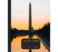 Composition Notebook “Washington Monument”: Washington, District of Columbia | Journal | 7.5” x 9.25” | 110 lined pages