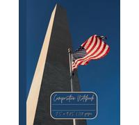 Composition Notebook “Washington Monument”: Washington, District of Columbia | Journal | 7.5” x 9.25” | 110 lined pages