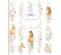 Composition Notebook: Watercolor Horses & Wildflowers - Pretty Floral College-Ruled Journal for Horse Lovers, Girls, Teens, Women, School, College & Work