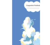Composition Notebook:: Where Thoughts Float| Dreamy Cloud Theme|150 Pages|College Ruled|6 x 9 inches|