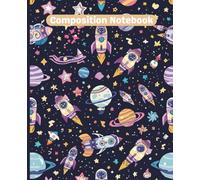Composition Notebook: Wide Rule, Galaxy Notebook ,Spiral Galaxy in Outer Space - Space Universe themed Journal for Girls and Boys, Kids, School, ... Teachers - 7.5 x 9.25, 110 Wide Ruled Pages