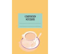 Composition Notebook: Wide Rule, Tea Time Wide Ruled Line Pages, Writing Notes Journal for Girls, Kids, School, Students and Teachers (Wide Ruled 6 x 9, 100 pages)