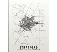 Composition Notebook Wide Ruled 100 pages: Canada Stratford Ontario City Map Poster For Professionals and Students