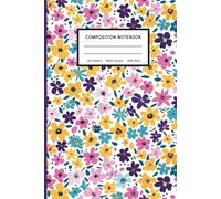 Composition Notebook Wide Ruled: 6 x 9 Inches Floral Pastel Bloom Pattern, Cute Aesthetic Flower Garden Design Journal for School, College & Daily Writing, 120 Pages
