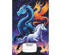 Composition Notebook: Wide ruled, 6x9", 120 pages - Enchanted Cover Design with Legendary Myth & Magic Creatures in a Starry Sky - Ideal for Fantasy ... Writers, or Spellbinding School Notes