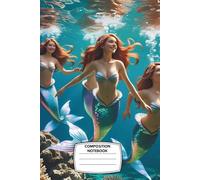 Composition Notebook: Wide Ruled, 6x9”, 120 Pages - Enchanted Mermaid Cover with Underwater Fantasy Vibes - Perfect for Ocean-Loving Girls, Creative Writers, and Magical School Notes