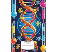 Composition Notebook: Wide ruled, 6x9", 120 pages, Science Lab Notes - STEM-Themed Journal for Students, Teens & Future Scientists - Perfect for School Notes, Science Projects, or Creative Exploration