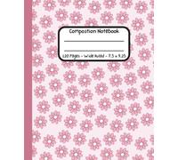 Composition Notebook Wide Ruled: 7.5 x 9.25 Inches: Pastel Pink Daisy Flowers Cute Aesthetic Journal for School, College & Work, 120 Pages, Soft Floral Pattern