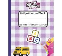 Composition Notebook Wide Ruled: 7.5 x 9.25 Inches, Purple Gingham Back to School Theme with School Bus, ABC Blocks & Stationery Graphics, Cute Journal for Kids, Students & Teachers, 120 Pages