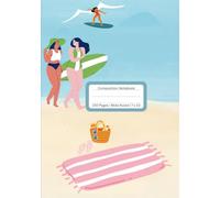 Composition Notebook Wide Ruled: Beach Themed Journal | Cute Notebook for Girls and Boys, Young Kids for School, Young Adult, Adult, Doodling, Sketching, Journaling, 150 pages