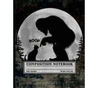 Composition Notebook Wide Ruled: Bigfoot Booping Cat Nose Under Full Moon Design, Part of the Sasquatch & Pets Series, Journal For School, Office