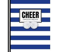 Composition Notebook - Wide Ruled - Cheer - Blue & White School Colors: Cheer Composition Book for School Spirit - 7.5 × 9.25 - Wide Ruled - 100 Pages
