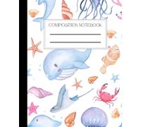 Composition Notebook, Wide Ruled Composition, Marine Animals Cover Notepad Lined Notebook Journal Notebooks for School Supplies Notes Taking Writing, ... And Adults 7.5 x 9.25 in With 110 Pages