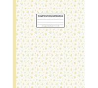 Composition Notebook Wide Ruled: Cottagecore Yellow Rose Pattern: Preppy Coquette Aesthetic Floral Journal for School, Writing & Everyday Notes