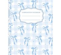 Composition Notebook Wide Ruled: Cute Girly Pretty Blue Coquette Bows Aesthetic Journal for Women, Teen & Girls