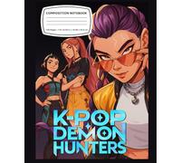 Composition Notebook Wide Ruled: Cute K-pop Journaling Gift for Fans | K-pop Idol Song Lyrics Writing Journal | 100+ College Ruled K-Pop’s De-mons Hunter's Pages Size 7.5x9.25